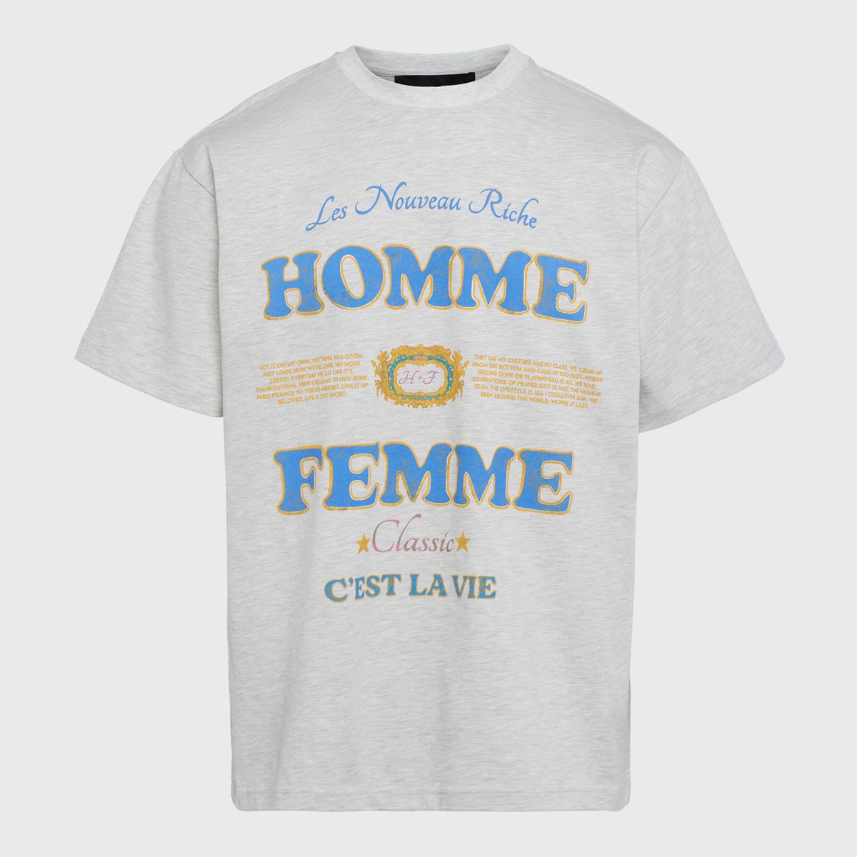 HOMME FEMME "NOVEAU RICHE" TEE HEATHER GREY