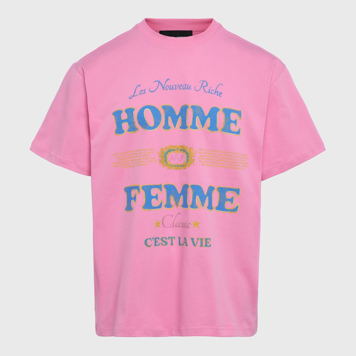 HOMME FEMME "NOVEAU RICHE" TEE PINK